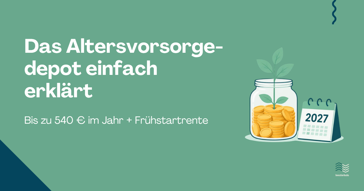 Altersvorsorgedepot einfach erklärt: Förderung, Frühstartrente und Anbieter