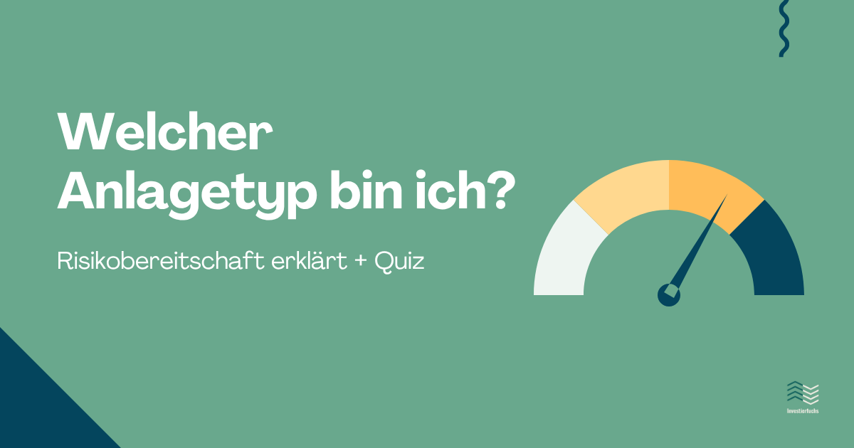 Welcher Anlagetyp bin ich? Risikobereitschaft einfach erklärt (mit Quiz)