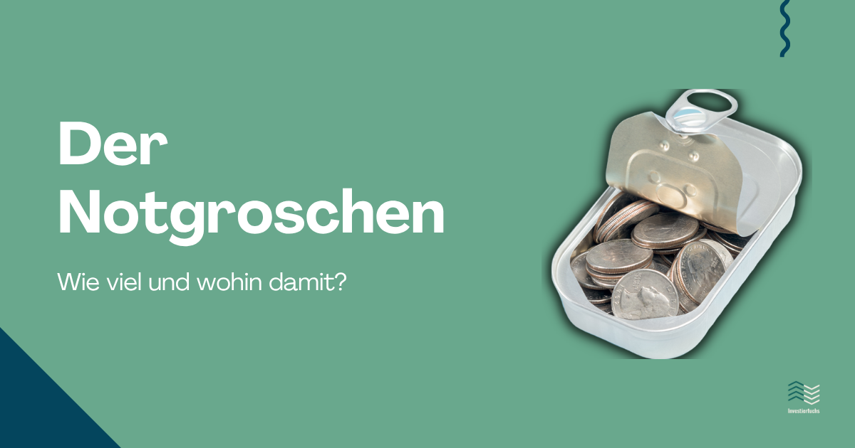 Der Notgroschen: Wie viel und wohin damit?