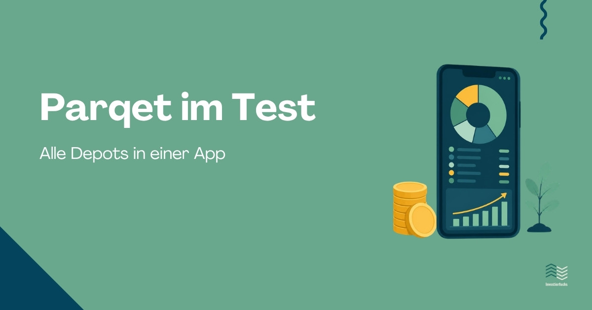 Parqet im Test: Mein Portfolio-Tracker für alle Depots