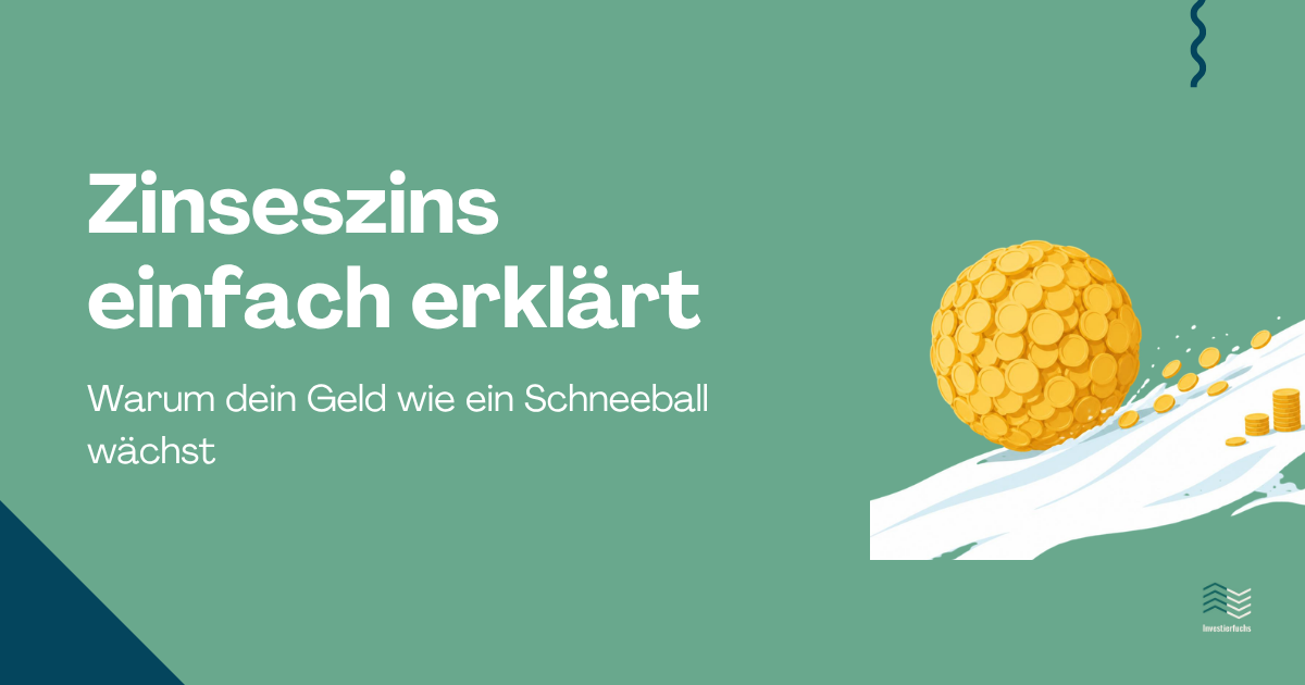 Zinseszins einfach erklärt: Warum dein Geld wie ein Schneeball wächst